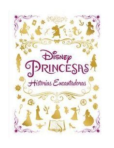 Princesas. Historias Encantadoras