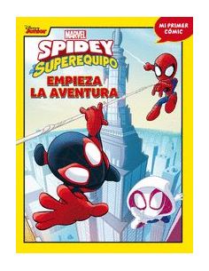 Spidey Y Su Superequipo. Empieza La Aventura