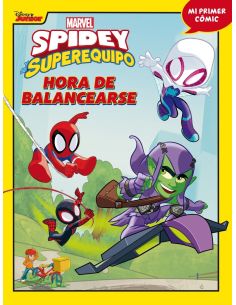 Spidey Y Su Superequipo. Hora De Balancearse