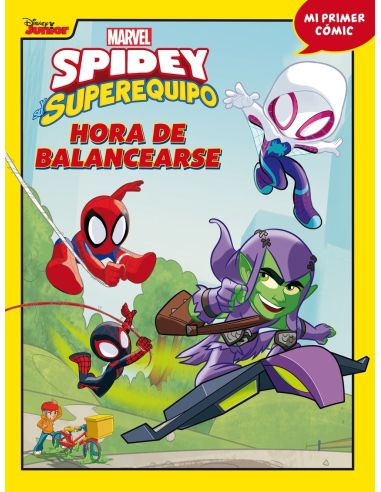 Spidey Y Su Superequipo. Hora De Balancearse