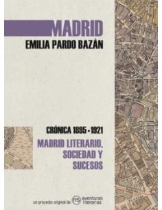 Madrid. Crónica De Emilia Pardo Bazán