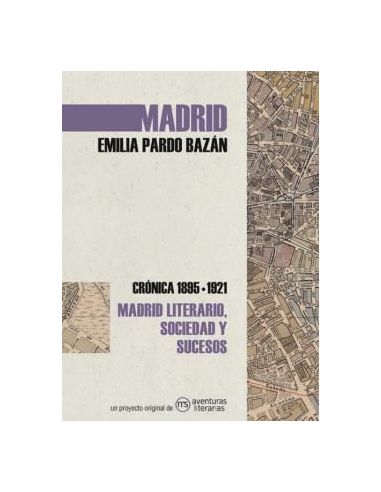 Madrid. Crónica De Emilia Pardo Bazán