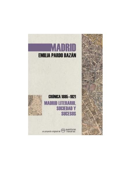 Madrid. Crónica De Emilia Pardo Bazán