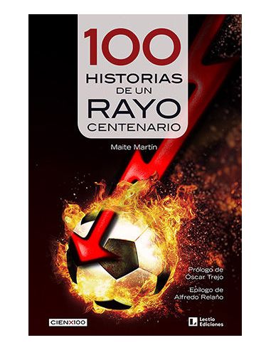 100 Historias De Un Rayo Centenario