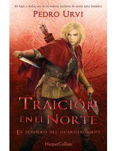 Traición En El Norte: (El Sendero Del Guardabosques, Libro 4)