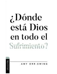 ¿Dónde Está Dios En Todo El Sufrimiento?