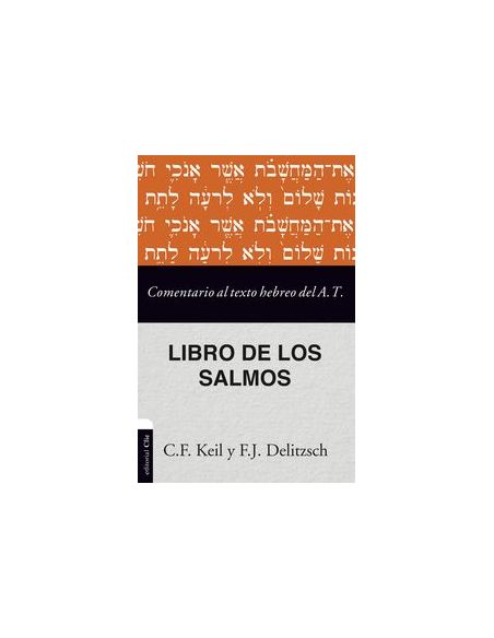 Comentario Al Texto Hebreo Del Antiguo Testamento - Salmos