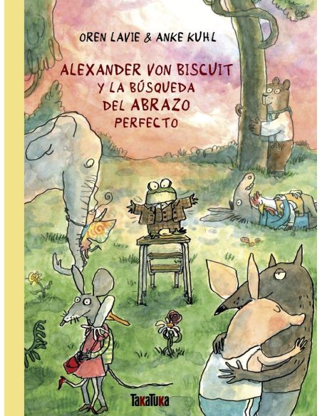 Alexander Von Biscuit Y La Búsqueda Del Abrazo Perfecto