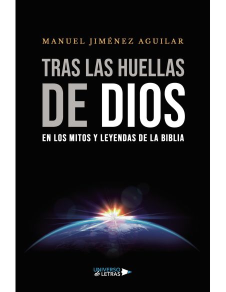 Tras Las Huellas De Dios En Los Mitos Y Leyendas De La Biblia