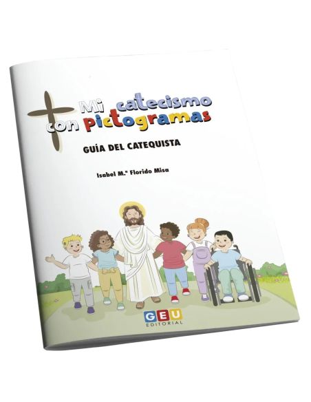 Mi Catecismo Con Pictogramas. Guia Del Catequista