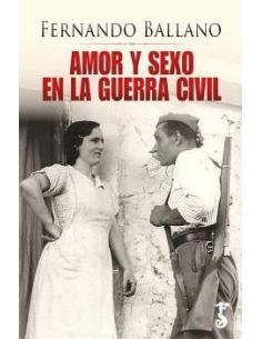 Amor Y Sexo En La Guerra Civil