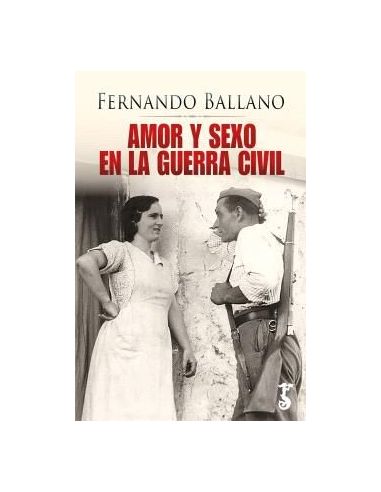 Amor Y Sexo En La Guerra Civil