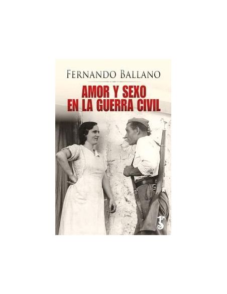 Amor Y Sexo En La Guerra Civil
