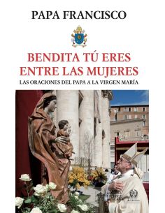 Bendita Tú Eres Entre Las Mujeres