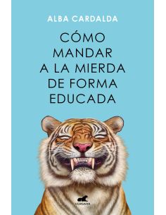 Cómo Mandar A La Mierda De Forma Educada