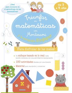 Triunfar En Matemáticas Con Montessori Y La Pedagogía Singapur. De 3 A 5 Años