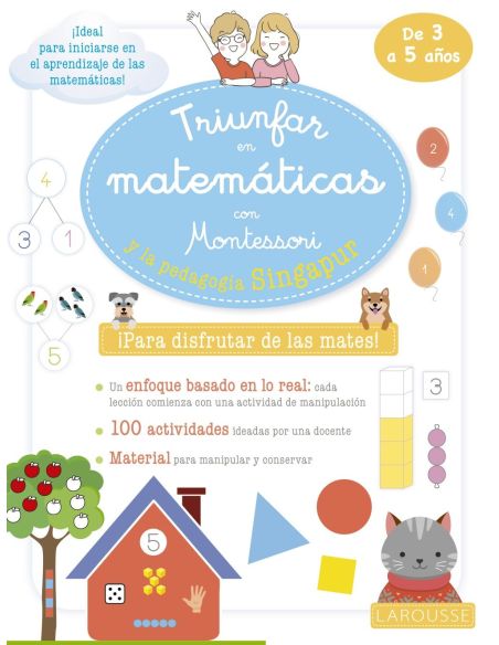 Triunfar En Matemáticas Con Montessori Y La Pedagogía Singapur. De 3 A 5 Años