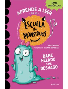 Aprender A Leer En La Escuela De Monstruos 10 - Dame Helado O Me Deshago