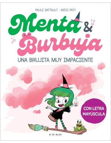 Menta Y Burbuja 1 - Una Brujita Muy Impaciente