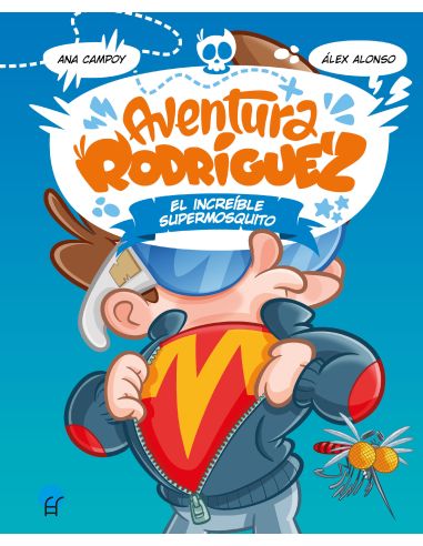 Aventura Rodriguez Increible Supermosqui