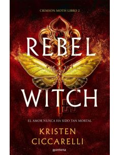 Rebel Witch (Crimson Moth. Libro 2)