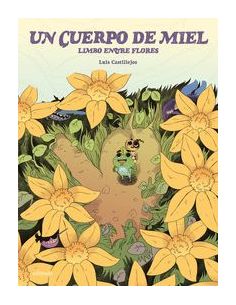 Un Cuerpo De Miel:Limbo Entre Flores