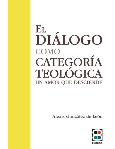 El Diálogo Como Categoría Teológica