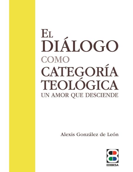 El Diálogo Como Categoría Teológica
