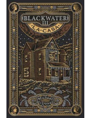 Blackwater Iii. La Casa