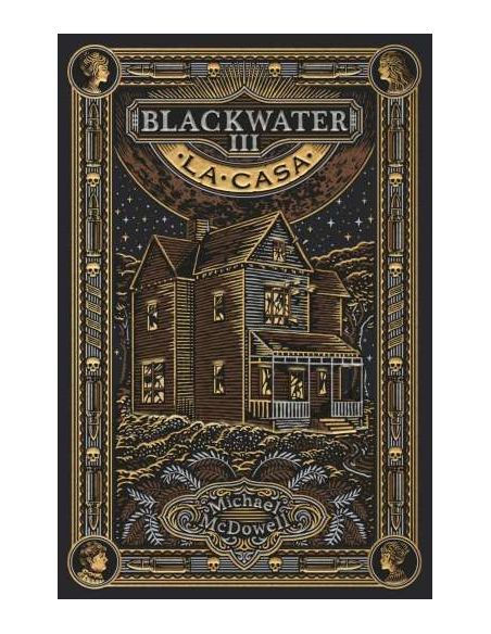 Blackwater Iii. La Casa