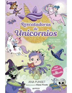 Rescatadoras De Unicornios 3 - Viaje Al País De Las Brujas