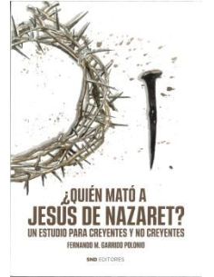¿Quién Mató A Jesús De Nazaret?