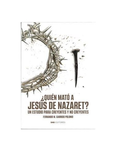 ¿Quién Mató A Jesús De Nazaret?