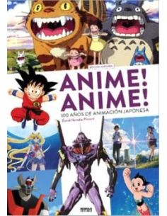 Anime! Anime! 100 Años De Animación Japonesa
