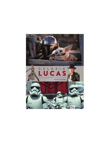 Galaxia Lucas. Mas All.A De La Fuerza