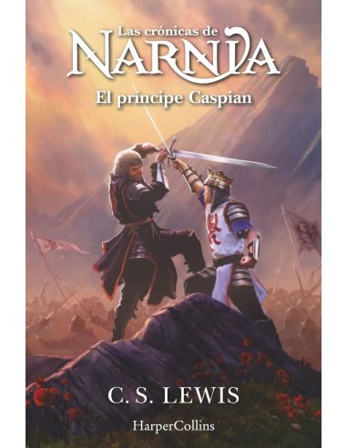 Las Crónicas De Narnia: El Príncipe Caspian (Libro 4)