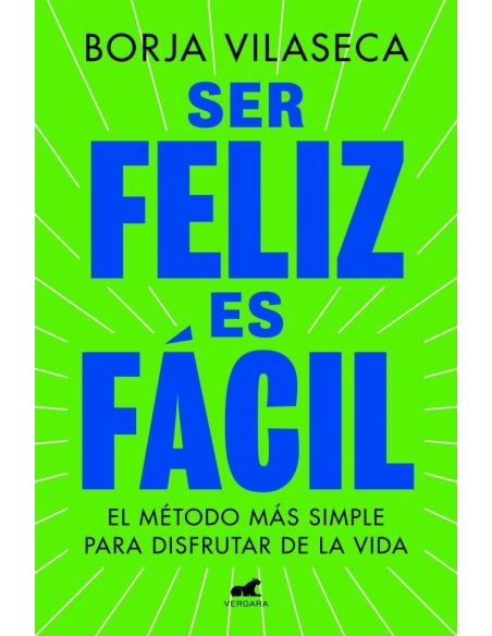 Ser Feliz Es Fácil
