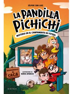 La Pandilla Pichichi 2 - El Misterio Del Campamento De Fútbol