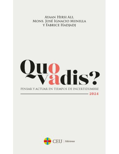 Quo Vadis? Pensar Y Actuar En Tiempos De Incertidumbre