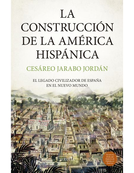 La Construcción De La América Hispánica