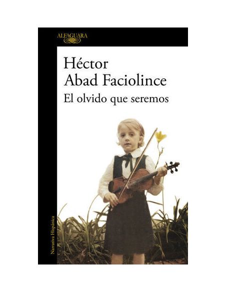El Olvido Que Seremos