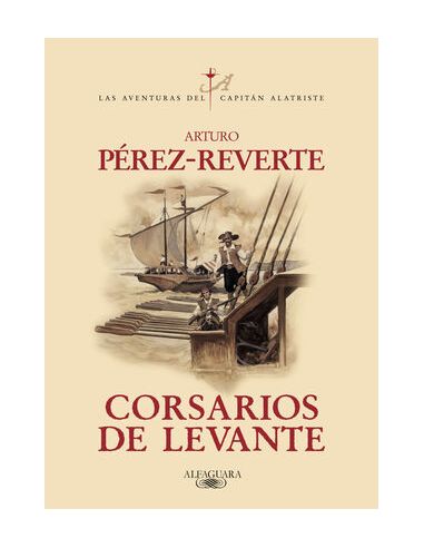 Corsarios De Levante (Las Aventuras Del Capitán Alatriste 6)