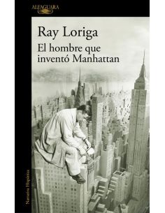 El Hombre Que Inventó Manhattan
