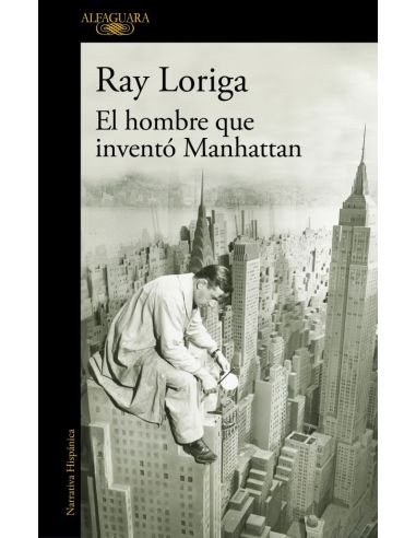 El Hombre Que Inventó Manhattan