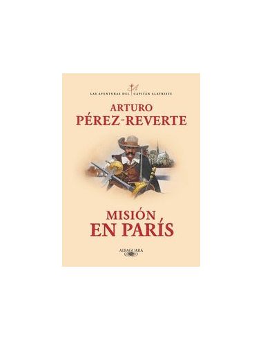 Misión En París (Las Aventuras Del Capitán Alatriste 8)