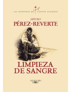 Limpieza De Sangre (Las Aventuras Del Capitán Alatriste 2)