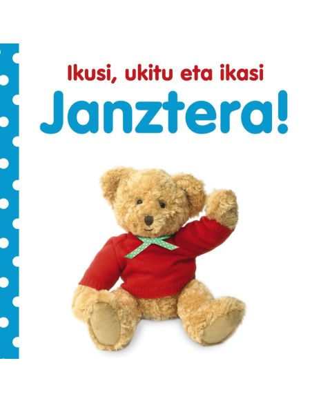 Ikusi, Ukitu Eta Ikasi. Janztera!