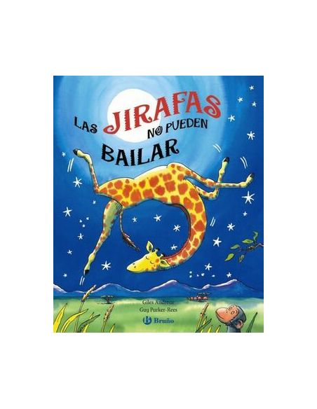 Las Jirafas No Pueden Bailar