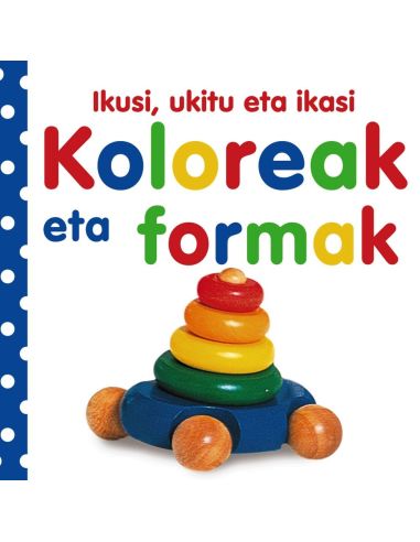 Ikusi, Ukitu Eta Ikasi. Koloreak Eta Formak