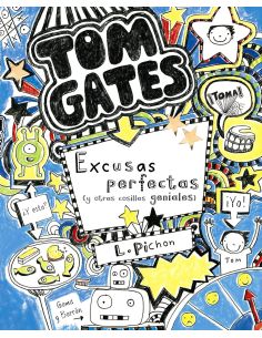 Tom Gates: Excusas Perfectas (Y Otras Cosillas Geniales)